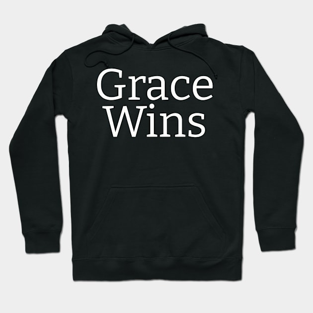 Grace Wins | Christian Design | Typography White Hoodie by 4salvation